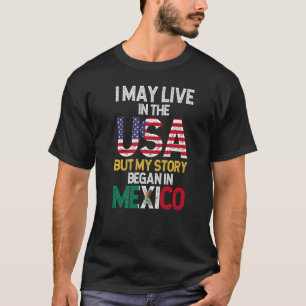 T-shirt Drapeau Mexicain Je Vis Aux Etats-Unis Mais Mon Hi