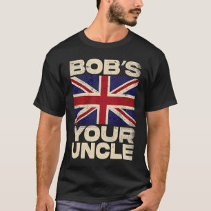 T-shirt Drapeau Union Jack britannique  Bob's your Uncle