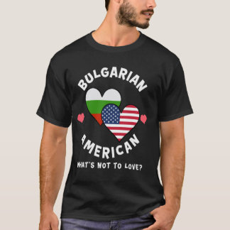 T-shirt Drapeaux Bulgaro-Américains Cœur Qu'est-ce Qu'on N