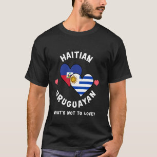 T-shirt Drapeaux de coeur Haïtien Uruguayen Qu'est-ce qu'o