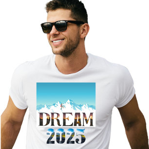 T-shirt Dream 2025 Travel