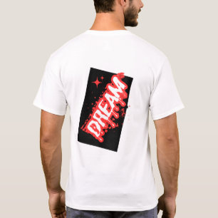 T-Shirt  "Dream: An Inspirational Design!"
