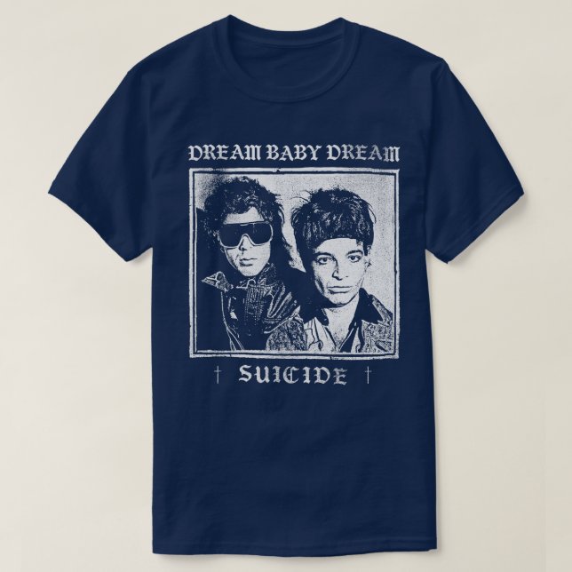 T-shirt Dream Baby Dream Suicide (Design devant)