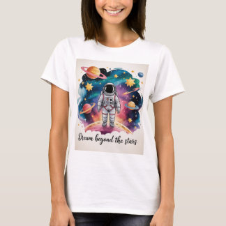 T-shirt Dream Beyond the Stars – Standing AstronautT-Shirt