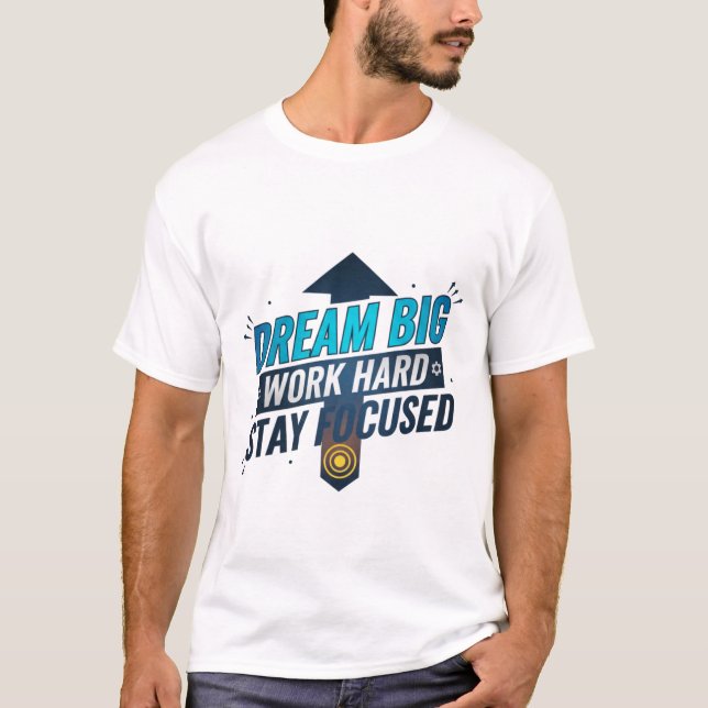 T-shirt Dream Big Work Rester concentré (Devant)