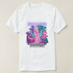 T-shirt Dream Neon - Promenade dans un royaume plus lumine