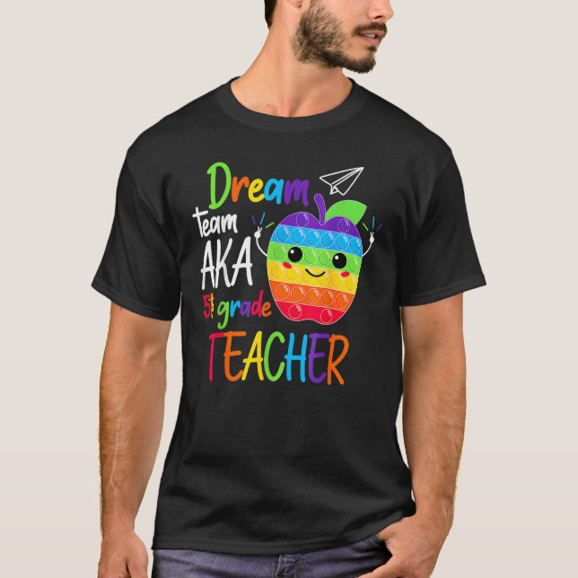 T-shirt Dream Team Aka Enseignant 5e année de 5e année ret (Devant)