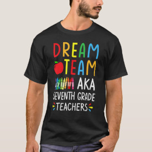 T-shirt Dream Team aka Enseignant de septième année - Drôl