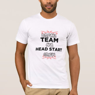 T-shirt "Dream Team AKA Head Start Crew"