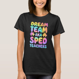 T-shirt Dream Team AKA SPED Enseignants Espace Éducation S