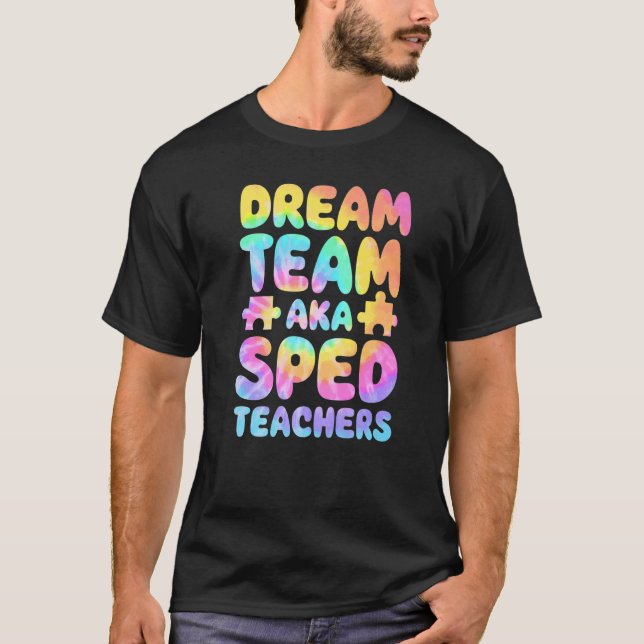 T-shirt Dream Team AKA SPED Teachers Special Education Squ (Devant)