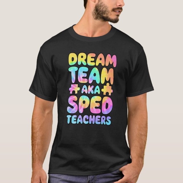 T-shirt Dream Team AKA SPED Teachers Special Education Squ (Devant)