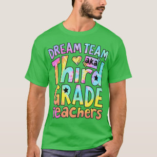 T-shirt Dream Team Aka Third Grade Teachers Back To School