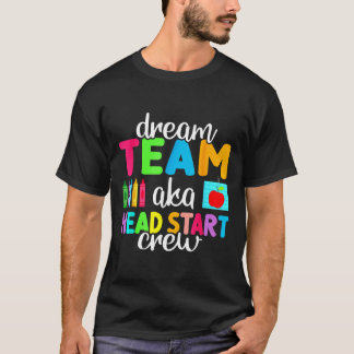T-shirt Dream Team Head Start Équipe Enseignante Petite en