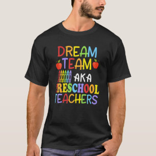 T-shirt Dream Team Preschool Funny Enseignant Étudiant Re