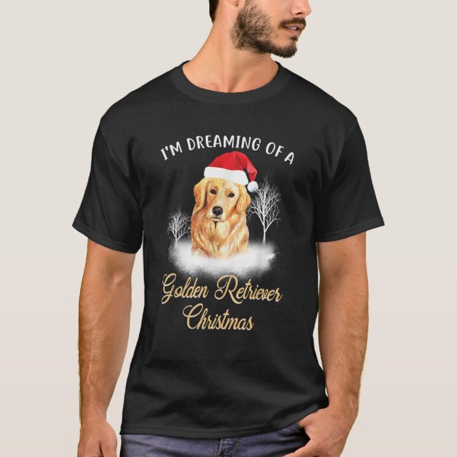 T-shirt Dreaming Of A Golden Retriever Christmas Dog Quote (Devant)