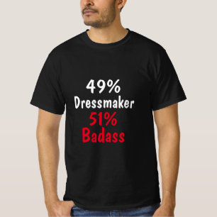 T-shirt Dressmaker Badass