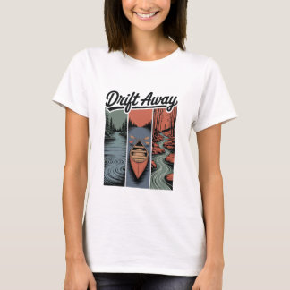 T-shirt Drift Away Inspirational Calm Relaxation Mindful
