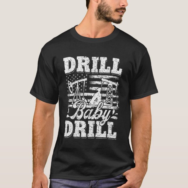 T-shirt Drill Baby Drill American Flag Oilrig Oilfield Tra (Devant)