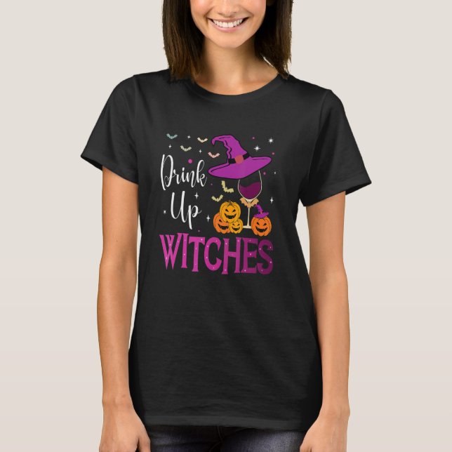 T-shirt Drink Up Witches Wine  Drinking Halloween Costume (Devant)