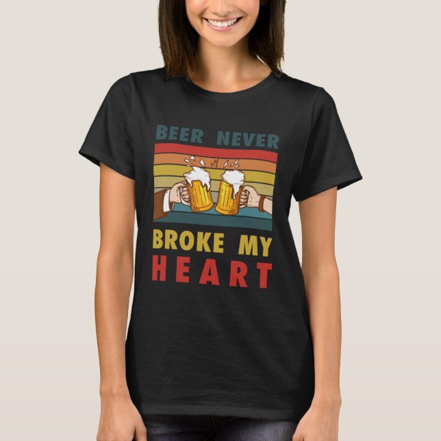 T-shirt drinking  Beer never broke my heart (Devant)