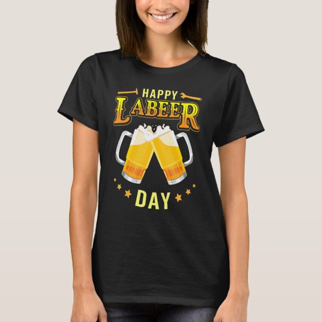 T-shirt Drinking Beer Together Cheer Happy Labor Labeer Da (Devant)