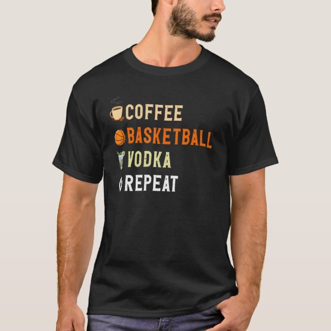 T-shirt Drinks Lover Funny Coffee, Basketball, Vodka Repea (Devant)