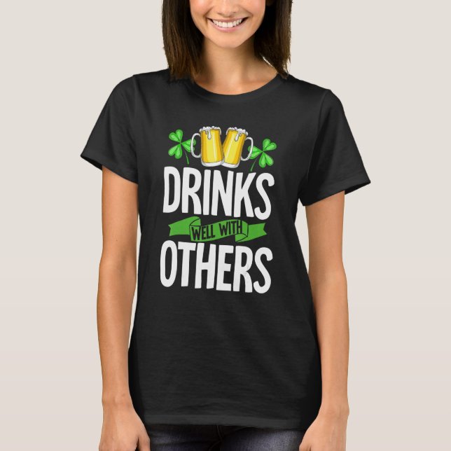 T-shirt Drinks Well With Others Shirt Drinks Well With Oth (Devant)