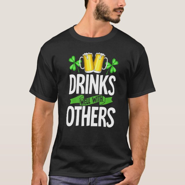 T-shirt Drinks Well With Others Shirt Drinks Well With Oth (Devant)
