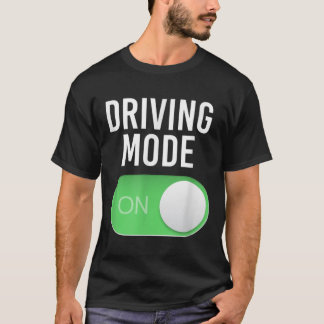 T-shirt Driving Mode On 16 Year Old New Driver Funny Birth