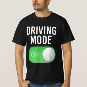 T-shirt Driving Mode On 16 Year Old New Driver Funny Birth