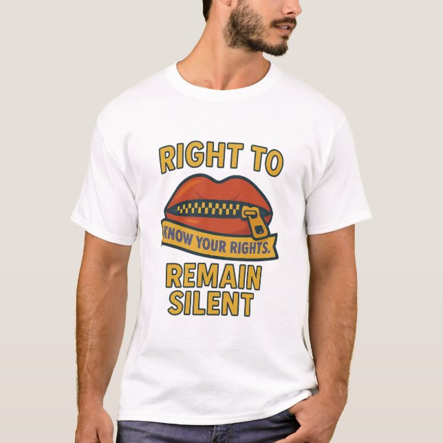 T-shirt Droit de rester silencieux : connaître vos droits (Devant)