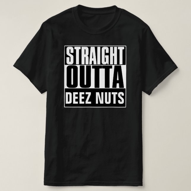 T-SHIRT DROIT DEEZ NUTS (Design devant)