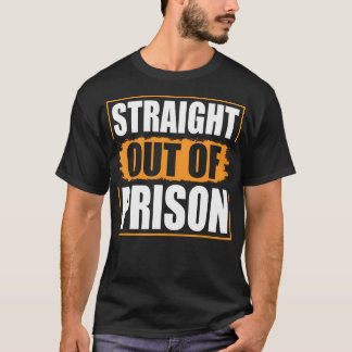 T-shirt Droit Hors De Prison - Drôle Drôle Prison Détentio