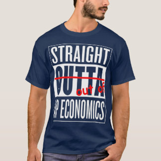 T-shirt Droit Outta AP Économie Classe T Enseignant