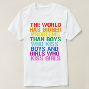 T-shirt Droits LGBTQ Le monde connaît des problèmes plus i