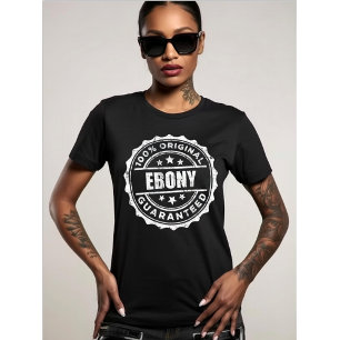 T-shirt Drôle 100% Ébène Original Garantie Tampon