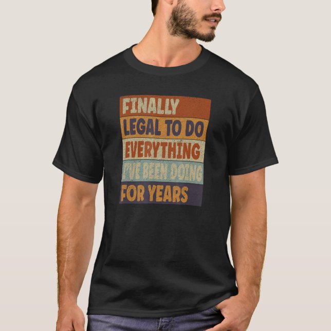 T-shirt Drôle 21e anniversaire cadeau Finalement légal à f (Devant)