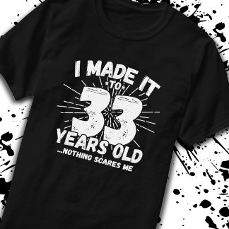 T-shirt Drôle 33e anniversaire Citation Sarcastique 33 ans