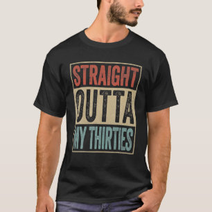 T-shirt Drôle 40e anniversaire Gift Joke Gag Straight Outt