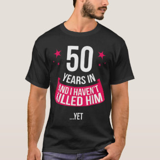 T-shirt Drôle 50e anniversaire de Mariage cadeau de femme