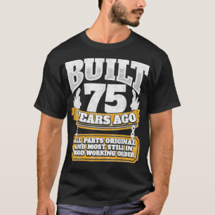 T-shirt Drôle 75e anniversaire B jour cadeau dire âge 75 a