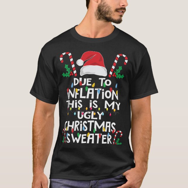 T-shirt Drôle à cause de l'inflation affreux pulls de Noël (Devant)
