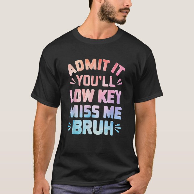T-shirt Drôle Admettre que vous allez à la basse clé Miss  (Devant)