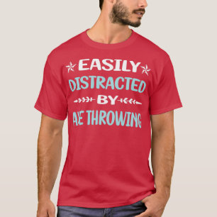 T-shirt Drôle Aisé Facilement Distrait Ax Jetant