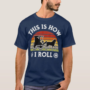 T-shirt Drôle Amish Horse Buggy C'Est Comme Ça Que Je Roul