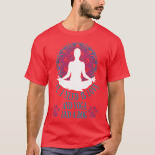 T-shirt Drôle Amoureux de les chiens De Yoga Tout Ce Dont