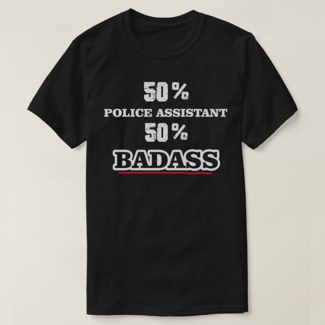 T-shirt Drôle Assistant de police Badass (Design devant)