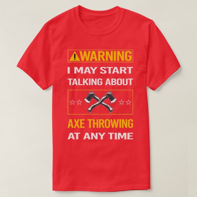 T-shirt Drôle avertissement Ax Jetant (Design devant)