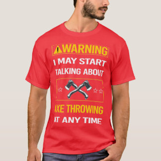 T-shirt Drôle avertissement Ax Jetant